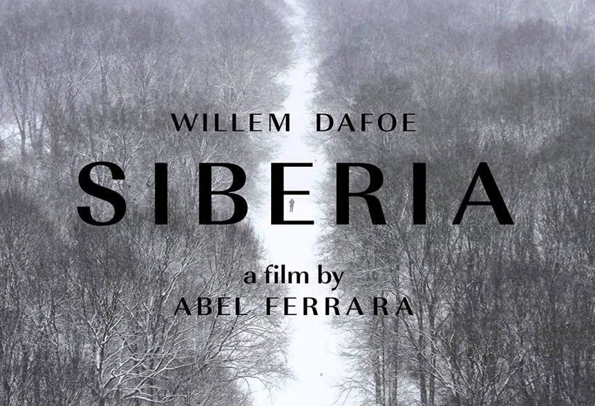 Journey to The Ideal Paradise of Abel Ferrara: SIBERIA