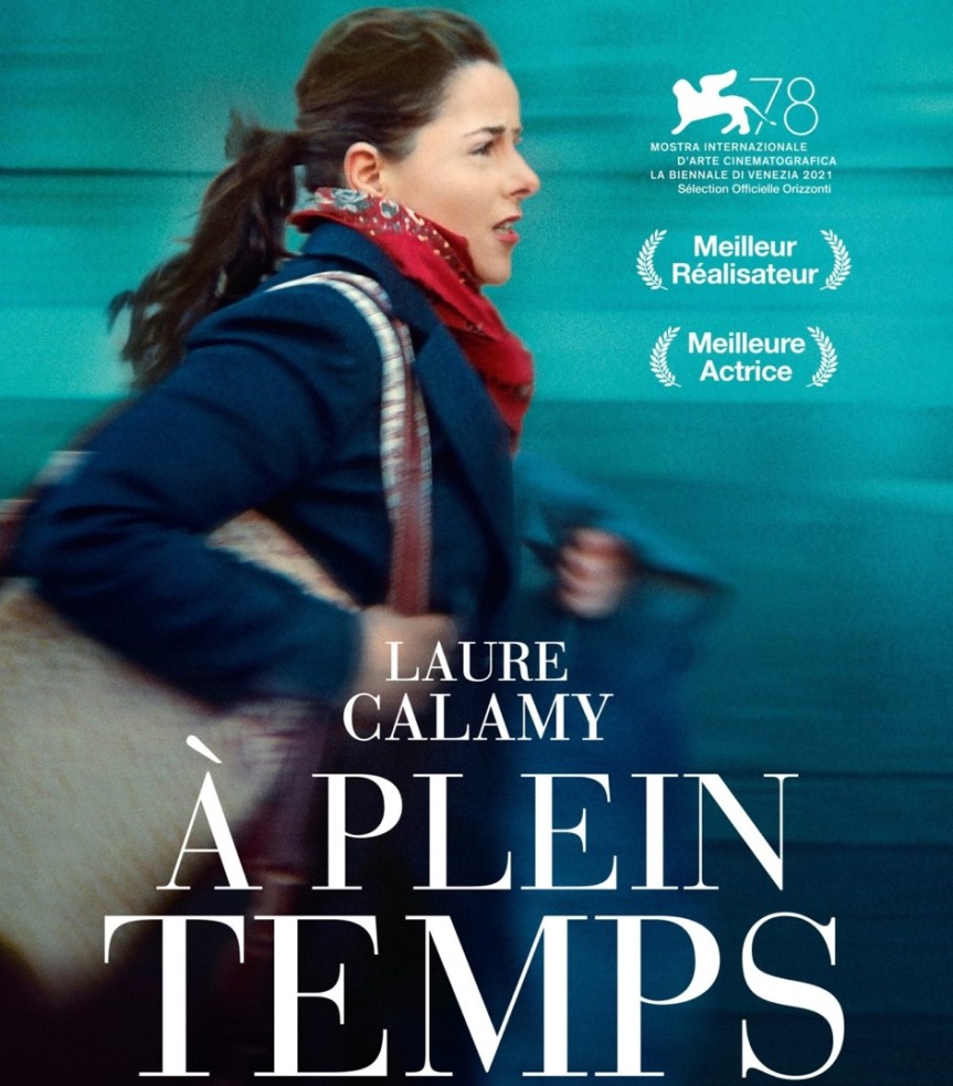 A PLEIN TEMPS (Full Time) – Akreple Yelkovanın Bitmeyen Savaşında Yalnız Bir Annenin Yaşam Mücadelesi