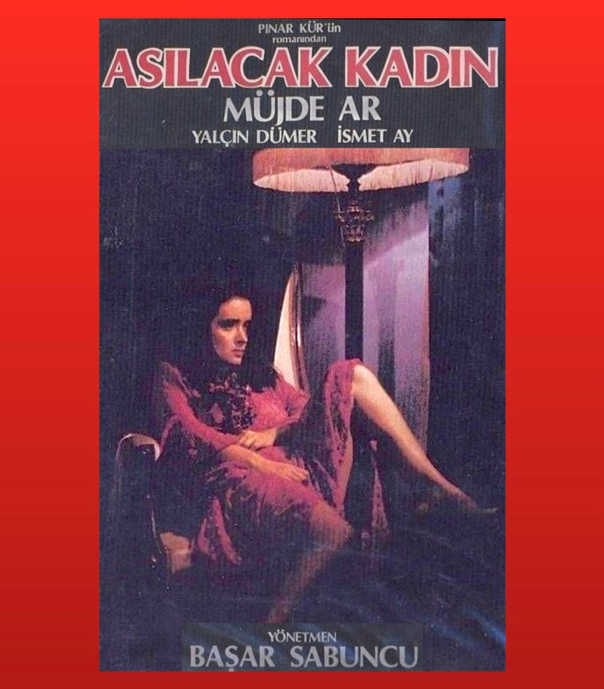 Başar Sabuncu Sineması #3: ASILACAK KADIN Filminde Melek, Emsal Kalfa ve Mefaret